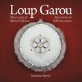 Loup Garou, Mocassins &; Metis Folklore / Loup Garou, Mocassins ET Folklore Metis