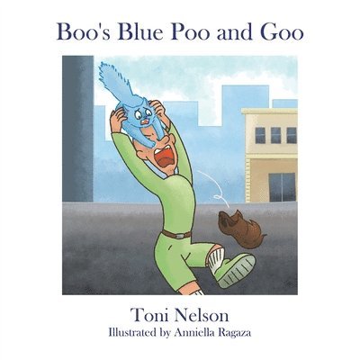 Toni Nelson - Boo's Blue Poo and Goo, Häftad. Tillgänglighet: Lägg i varukorg