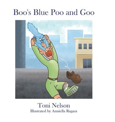 Toni Nelson - Boo's Blue Poo and Goo, Inbunden. Tillgänglighet: Lägg i varukorg