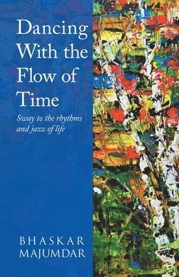 Dancing With the Flow of Time