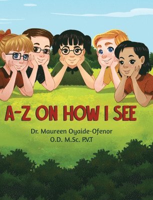 Maureen Oyaide-Ofenor Od Msc Pvt - A-Z on How I See, Inbunden. Tillgänglighet: Lägg i varukorg