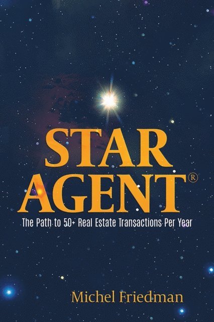 Michel Friedman - Star Agent: The Path to 50+ Real Estate Transactions Per Year, E-bok