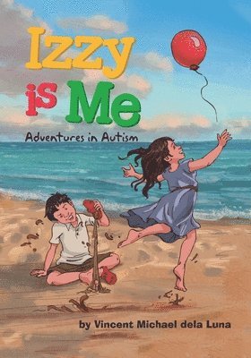 Vincent Michael Dela Luna - Izzy is Me, Häftad. Tillgänglighet: Lägg i varukorg