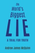 World's Biggest Lie: A Trial for Truth