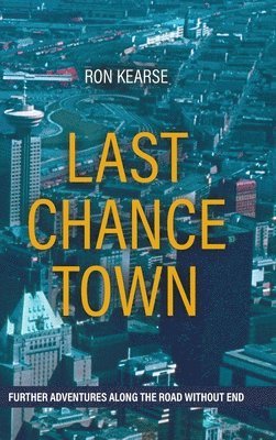 Ron Kearse - Last Chance Town, Inbunden
