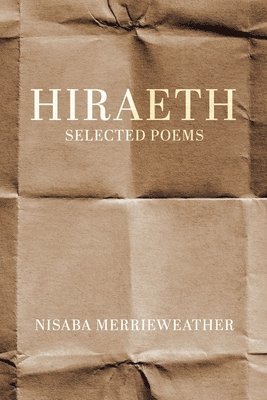 Nisaba Merrieweather - Hiraeth, Häftad. Tillgänglighet: Lägg i varukorg
