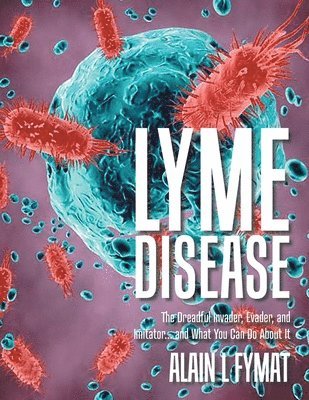 Alain L Fymat - Lyme Disease, Häftad