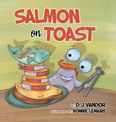 D J Vandor - Salmon On Toast, Inbunden. Tillgänglighet: Lägg i varukorg