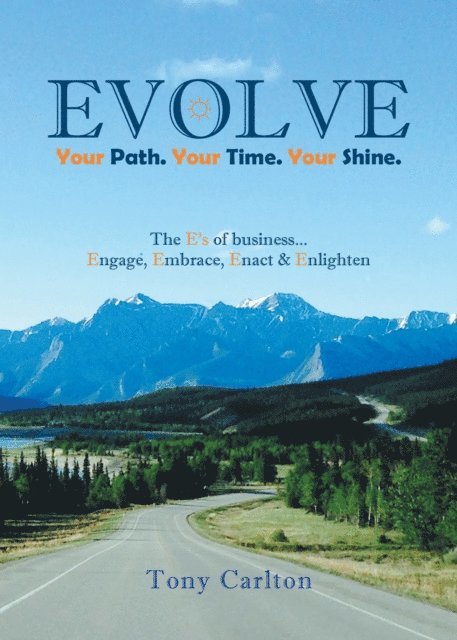 Tony Carlton - Evolve: Your Path. Your Time. Your Shine., E-bok. Tillgänglighet: Lägg i varukorg