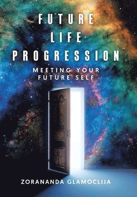 Zorananda Glamoclija - Future Life Progression, Inbunden. Tillgänglighet: Lägg i varukorg