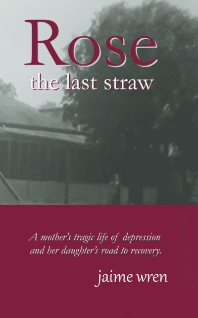 Jaime Wren - Rose: The Last Straw, E-bok. Tillgänglighet: Lägg i varukorg