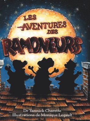 Yannick Charette - Les Aventures Des Ramoneurs, Inbunden. Tillgänglighet: Lägg i varukorg