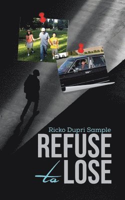 Ricko Dupri Sample - Refuse to Lose, Häftad. Tillgänglighet: Lägg i varukorg