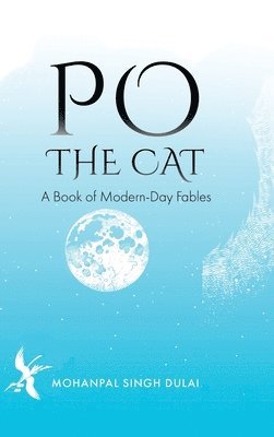 Mohanpal Singh Dulai - Po the Cat, Inbunden. Tillgänglighet: Lägg i varukorg