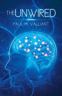 Paul M Valliant - Unwired, Häftad. Tillgänglighet: Lägg i varukorg