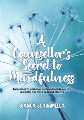 Counsellor's Secret to Mindfulness