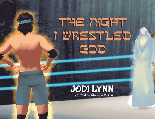 Jodi Lynn - Night I Wrestled God, Häftad. Tillgänglighet: Lägg i varukorg