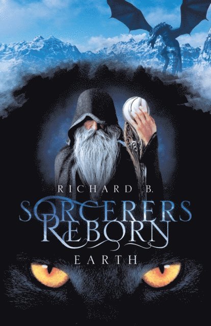 Richard B. - Sorcerers Reborn: Earth, E-bok