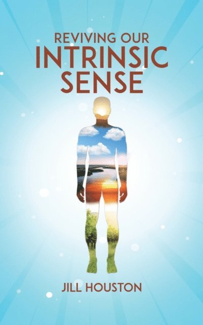 Jill Houston - Reviving Our Intrinsic Sense, E-bok. Tillgänglighet: Lägg i varukorg