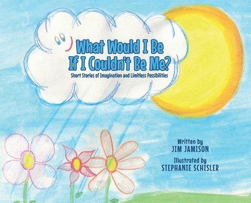 Jim Jamison - What Would I Be If I Couldn't Be Me?, Inbunden. Tillgänglighet: Lägg i varukorg