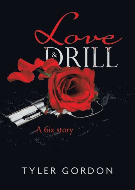 Tyler Gordon - Love & Drill: A 6ix story, E-bok. Tillgänglighet: Lägg i varukorg