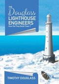 The Douglass Lighthouse Engineers