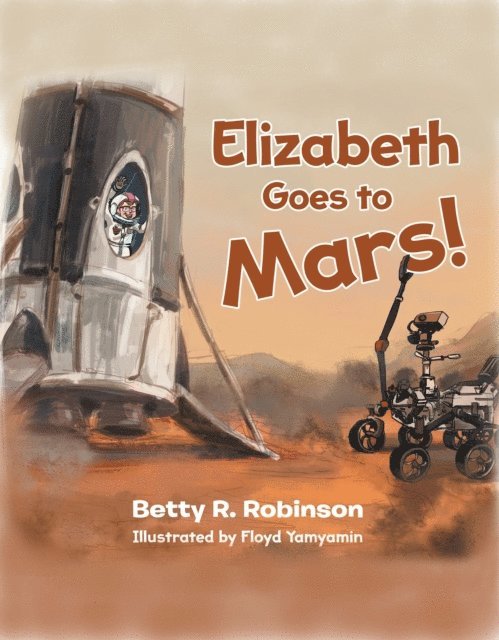 Betty R. Robinson - Elizabeth Goes to Mars!, E-bok. Tillgänglighet: Lägg i varukorg