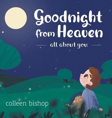 Colleen Bishop - Goodnight from Heaven, Inbunden. Tillgänglighet: Lägg i varukorg