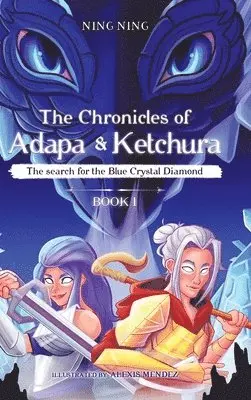Ning Ning - Chronicles of Adapa and Ketchura, Inbunden. Tillgänglighet: Lägg i varukorg