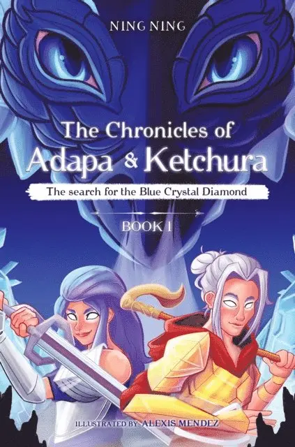 Ning Ning - Chronicles of Adapa and Ketchura: The Search for the Blue Crystal Diamond, E-bok. Tillgänglighet: Lägg i varukorg