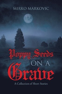 Poppy Seeds on a Grave