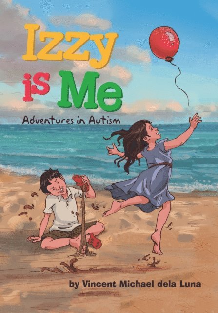 Izzy Is Me: Adventures in Autism