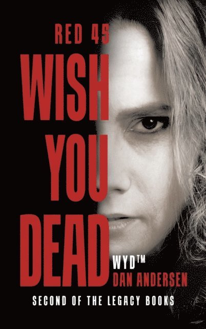 Dan Andersen - WYD Wish You Dead: Red 45, E-bok