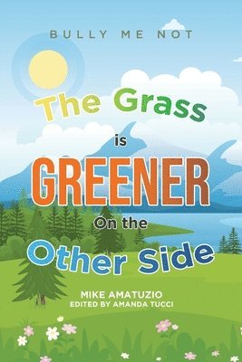 Grass Is Greener on the Other Side