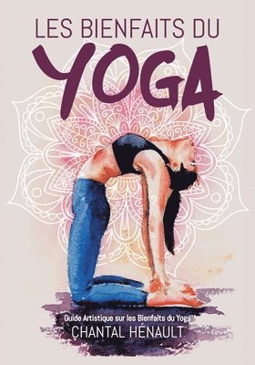 Chantal Hénault - Les Bienfaits du Yoga, Häftad