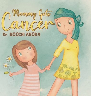Roochi Arora - Mommy Gets Cancer, Inbunden. Tillgänglighet: Lägg i varukorg