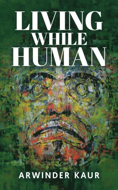 Arwinder Kaur - Living While Human, E-bok. Tillgänglighet: Lägg i varukorg