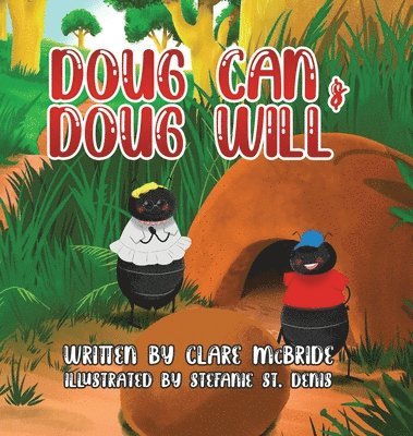 Clare McBride - Doug Can & Doug Will, Inbunden