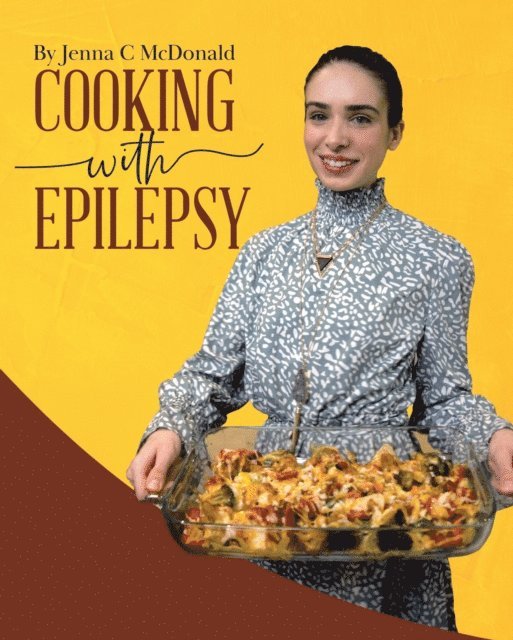 Jenna C McDonald - Cooking with Epilepsy, E-bok. Tillgänglighet: Lägg i varukorg