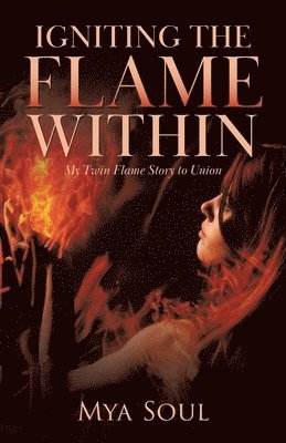 Igniting the Flame Within