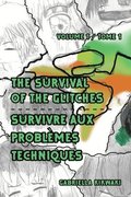 The Survival of the Glitches/Survivre aux problemes techniques