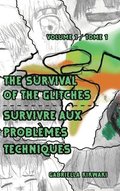 The Survival of the Glitches/Survivre aux problemes techniques