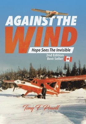 Tony F Powell - Against the Wind, Inbunden. Tillgänglighet: Lägg i varukorg