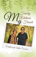 My Family, My Relations, My Friends