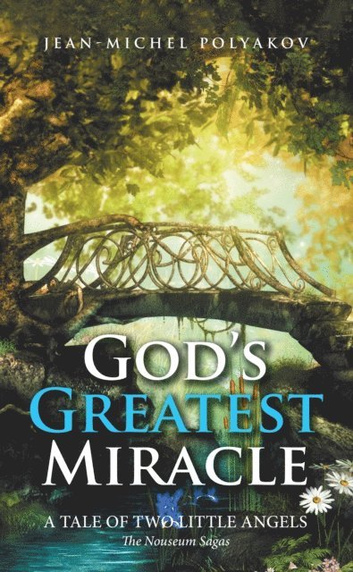 Jean-Michel Polyakov - God's Greatest Miracle: A Tale of Two Little Angels, E-bok. Tillgänglighet: Lägg i varukorg