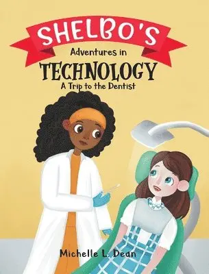 Michelle L Dean - Shelbo's Adventures in Technology, Inbunden. Tillgänglighet: Lägg i varukorg
