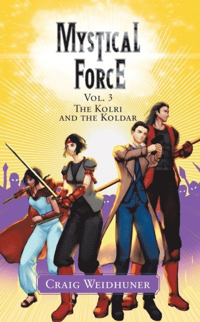 Craig Weidhuner - Mystical Force: Vol. 3 The Kolri and the Koldar, E-bok. Tillgänglighet: Lägg i varukorg