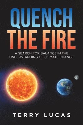 Terry Lucas - Quench the Fire, Häftad. Tillgänglighet: Lägg i varukorg