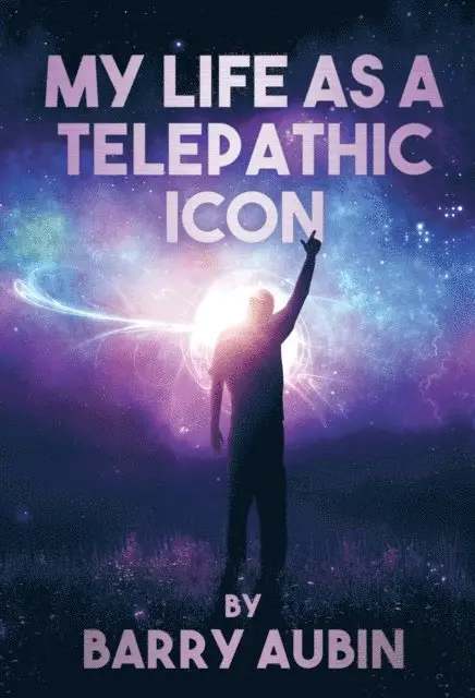 Barry Aubin - My Life as a Telepathic Icon, E-bok. Tillgänglighet: Lägg i varukorg