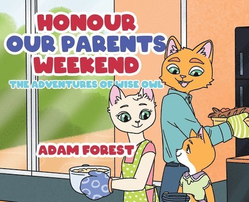 Adam Forest - Honour Our Parents Weekend, Inbunden. Tillgänglighet: Lägg i varukorg